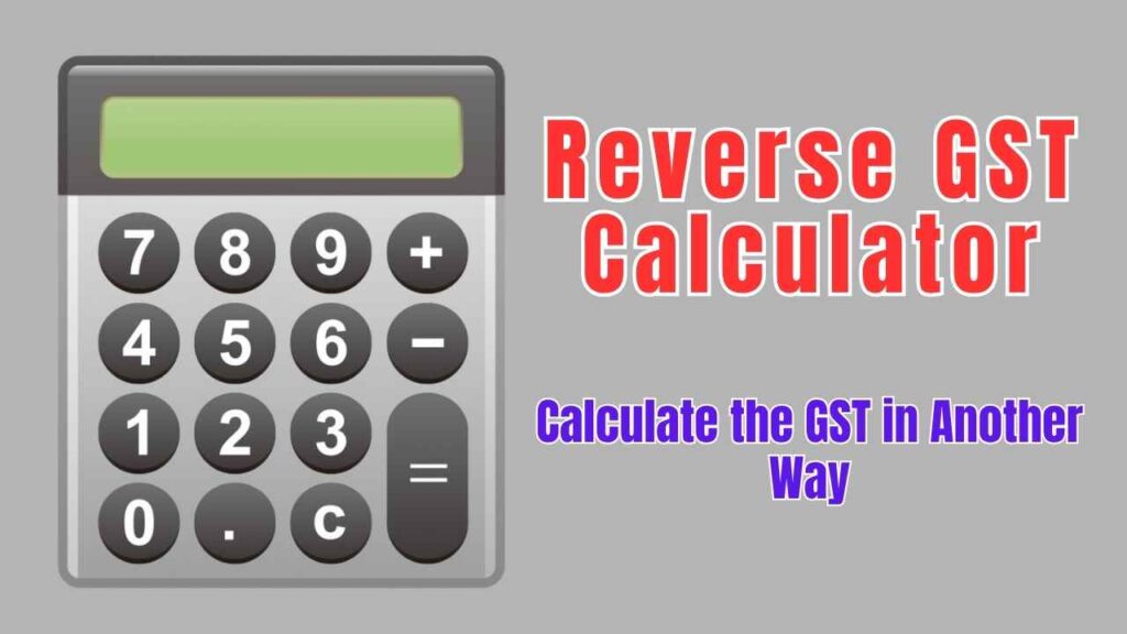 Reverse GST Calculator Online